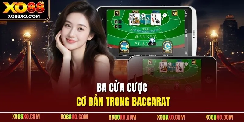Ba cửa cược cơ bản trong Baccarat