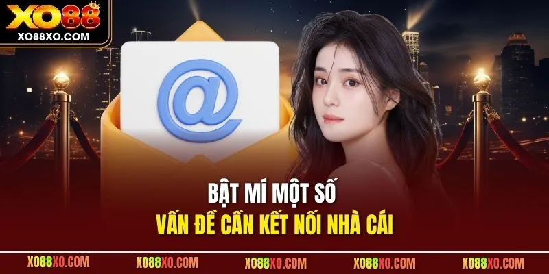 Bật mí một số vấn đề cần kết nối nhà cái