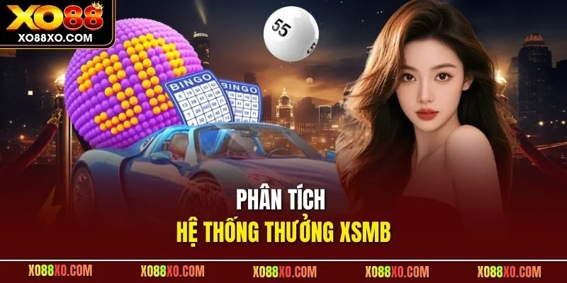 Phân tích hệ thống thưởng XSMB